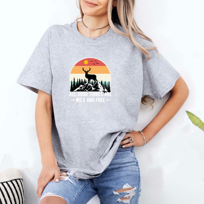 ALL good things are wild and free T-Shirt