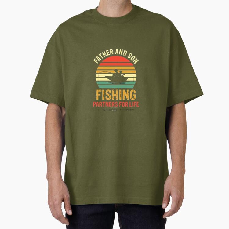 father son fishing partners life Oversized T-Shirt