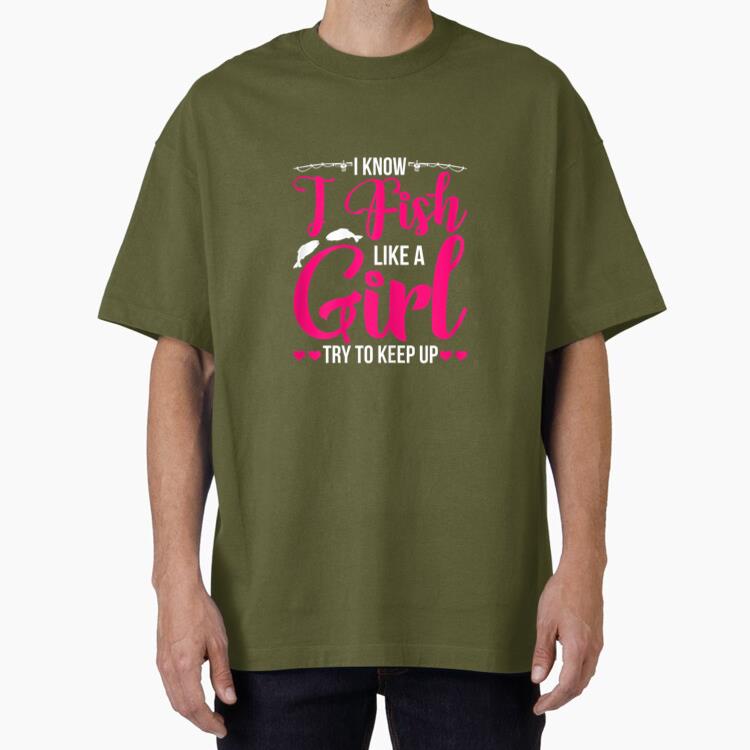 Fish Like Girl Try To Keep Up Oversized T-Shirt