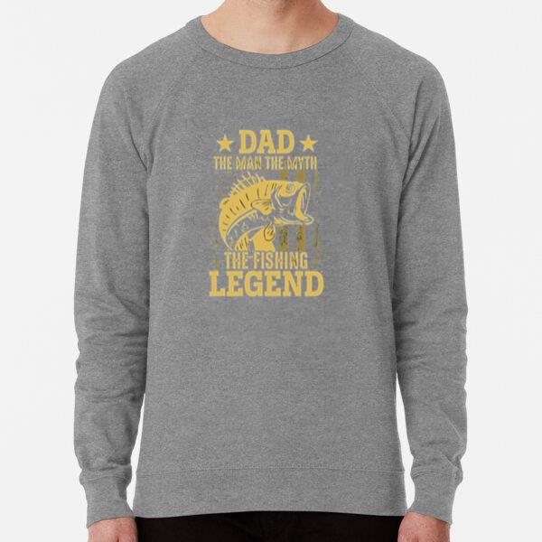 fishing quote dad man myth Sweatshirt