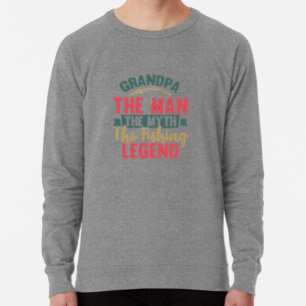 grandma man myth fishing legend Sweatshirt