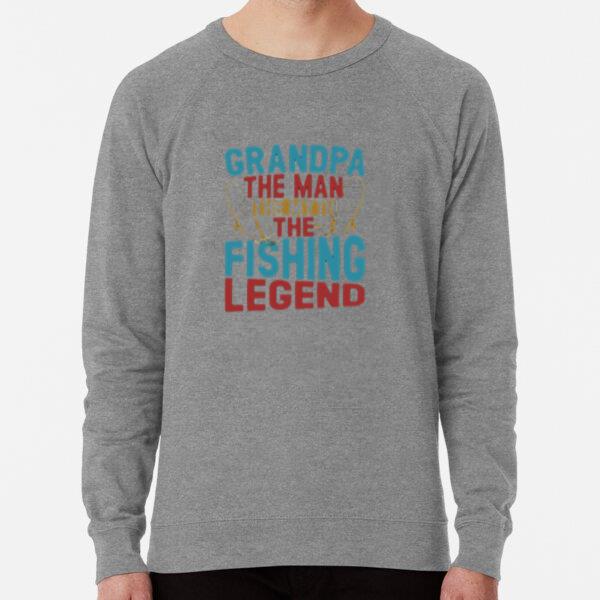 grandpa man myth fishing legend Sweatshirt