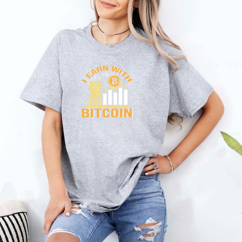 I Earn with Bitcoin T-Shirt