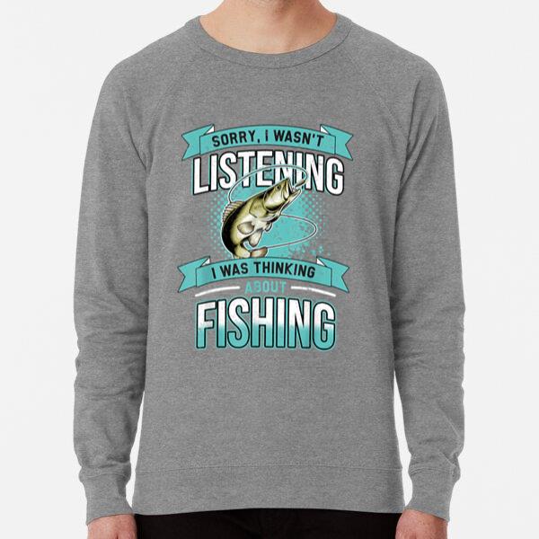 I Thinking About Fishing Sweatshirt