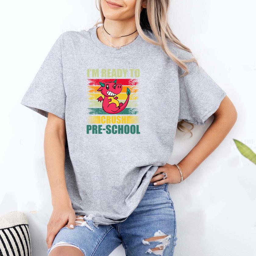 Im ready to crush pre school T-Shirt