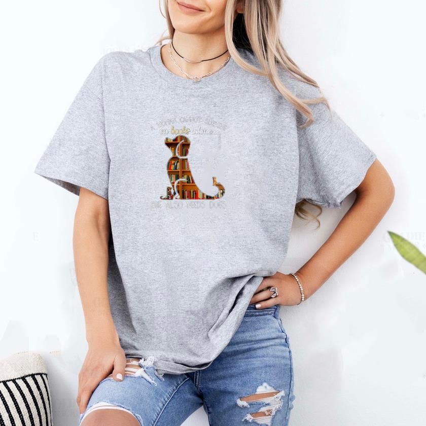 She Also Needs Dogs T-Shirt