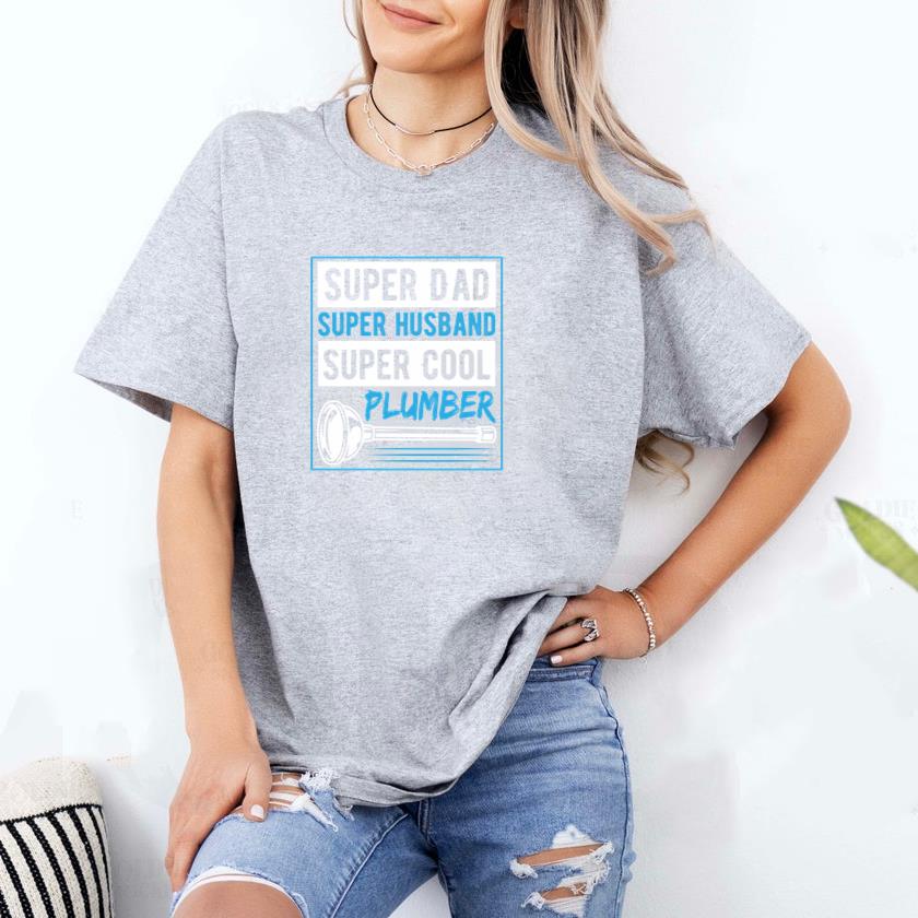 Super dad super husband super cool plumber T-Shirt