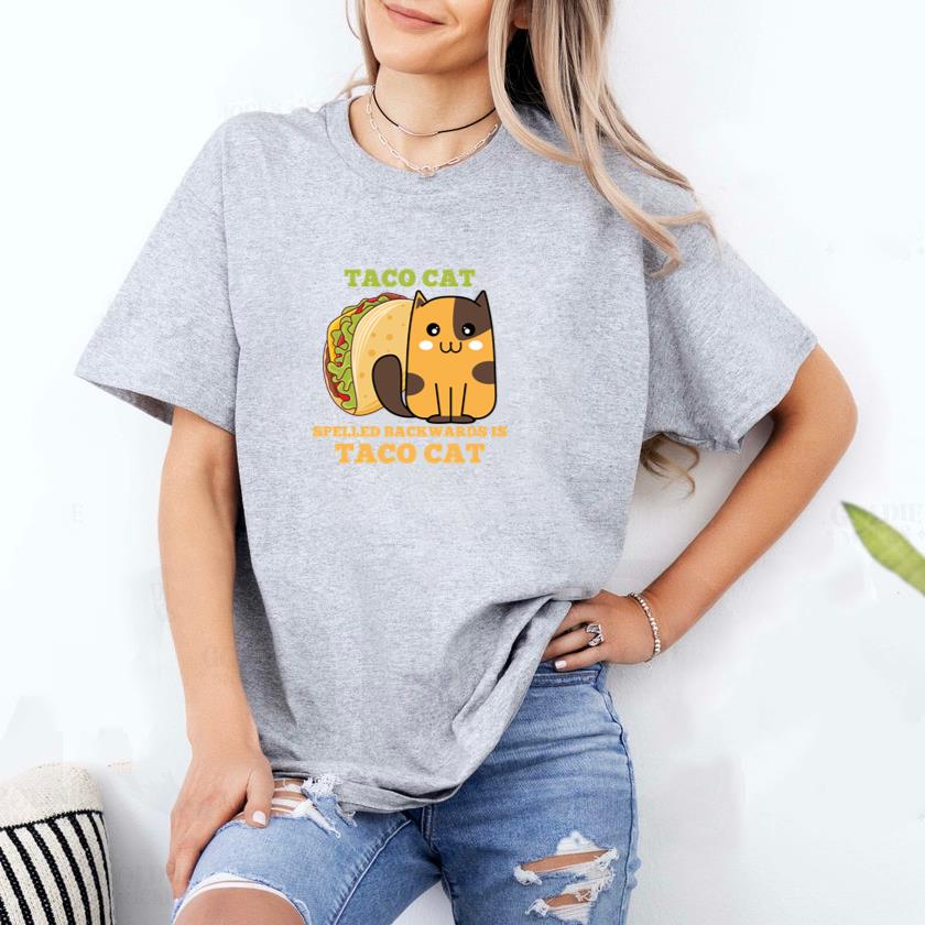 Taco Cat Spelled Backwards is T-Shirt